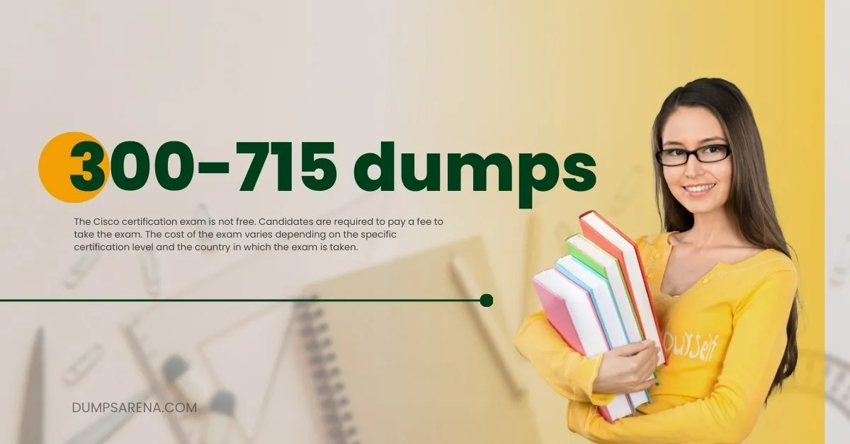 300-715 Dumps: Your Ultimate Guide to Passing Securely