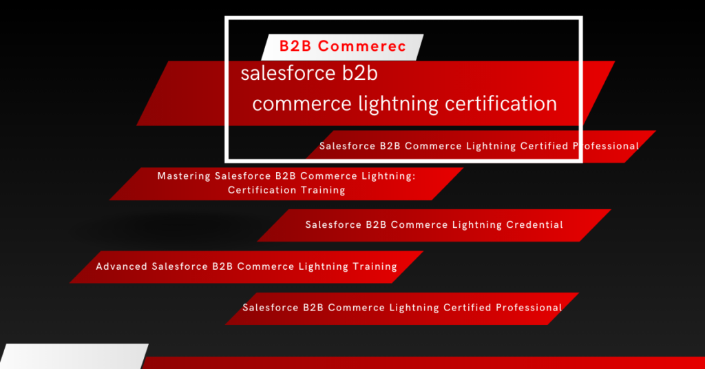 salesforce b2b commerce lightning certification
