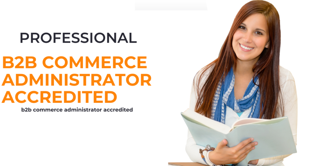 B2B Commerce Administration Accredited Professional 